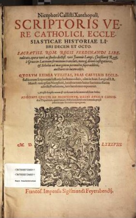 Nicephori Callisti Xanthopuli, Scriptoris Vere Catholici, Ecclesiasticae Historiae Libri Decem Et Octo : ... Acceßit locuples rerum & verborum in his memorabilium Index