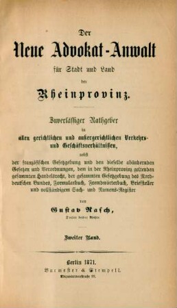 Bd. 2: Der Neue Advokat-Anwalt für Stadt und Land der Rheinprovinz
