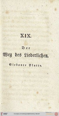 XIX. Der Weg des Liederlichen. 7.Platte