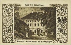 Zum 100. Geburtstage - Bismarcks Geburtshaus in Schönhausen.