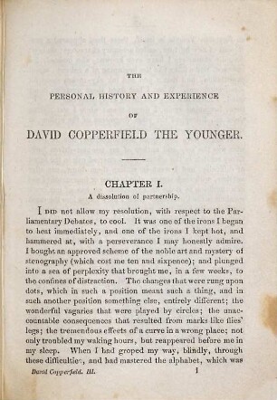 The personal history, adventures, experience, and observation of David Copperfield the younger of Blunderstone Rookery : (which he never meant to be published on any account.) ; in three volumes, Vol. III
