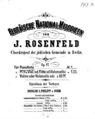 Hebräische National-Melodieen : op. 17 / von J. Rosenfeld