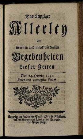Den 24. Octobr. 1752. Drey und viertzigstes Stück.