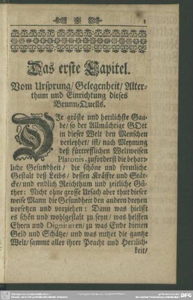 Das erste Capitel. Vom Ursprung, Gelegenheit, Alterthum und Einrichtung dieses Brunn-Quells