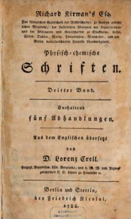 Richard Kirwan's Esq. Der königlichen Gesellschaft der Wissenschaften zu London ordentlichen Mitglieds, ... Physisch-chemische Schriften, 3,2. Versuch über das Phlogiston und die Bestandtheile der Säuren