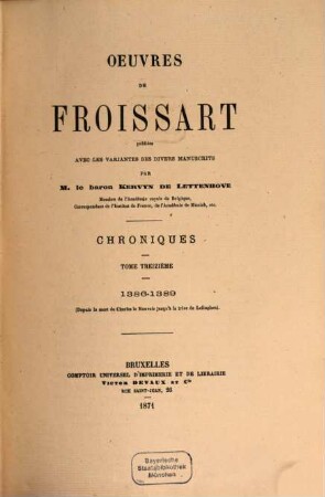 Oeuvres de Froissart, [1,]13. Chroniques : 1386 - 1389