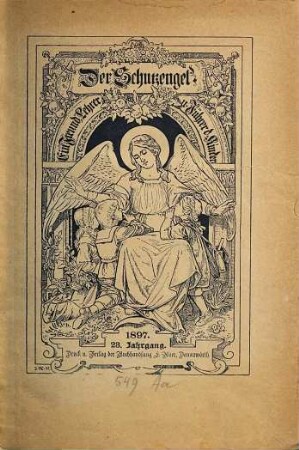 Der Schutzengel : ein Freund, Lehrer und Führer der Kinder. 23. 1897