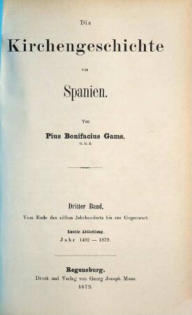 Die Kirchengeschichte von Spanien, 3,2. Vom Ende des 11. Jahrhunderts bis zur Gegenwart - Jahr 1492 - 1879