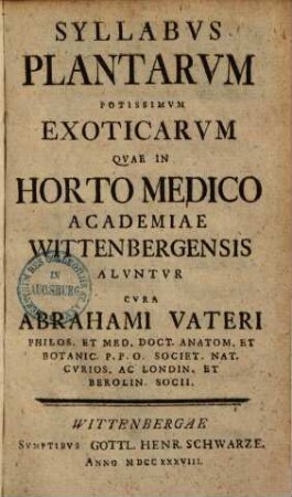 Syllabvs Plantarvm Potissimvm Exoticarvm Qvae In Horto Medico Academiae Wittenbergensis Alvntvr