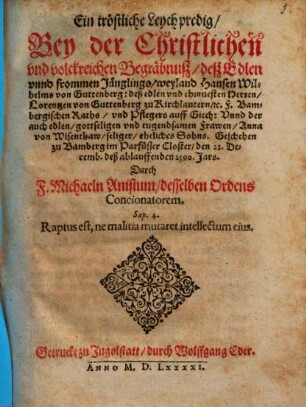 Ein tröstliche Leychpredig, Bey der Christlichen vnd volckreichen Begräbnuß deß Edlen vnnd frommen Jünglings, weyland Hansen Wilhelms von Guttenberg ... : Geschehen zu Bamberg ... den 23. Decemb. deß ablauffenden 1590. Jars