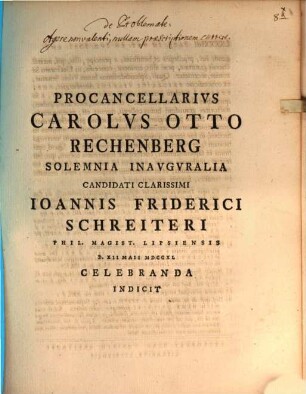 Procancellarius Carolus Otto Rechenberg solemnia inauguralia ... Ioannis Friderici Schreiteri ... indicit : [praefatus de problemate: agere non valenti, nullam praescriptionem incurrere]