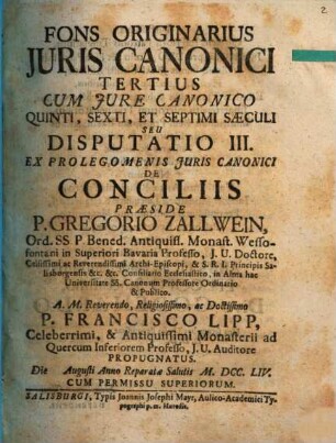 Fons originarius iuris canonici tertius, cum iure canonico quinti, sexti et septimi saeculi, s. Disp. III. ex Prolegomenis iuris canonici, de conciliis