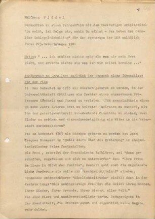 [W148]: Konzeption zu einem Film mit dem vorläufigen Arbeitstitel "Du weißt, ich folge Dir, wohin Du willst - Das Leben der Caroline Schlegel-Schelling anläßlich ihres 225. Geburtstages 1988