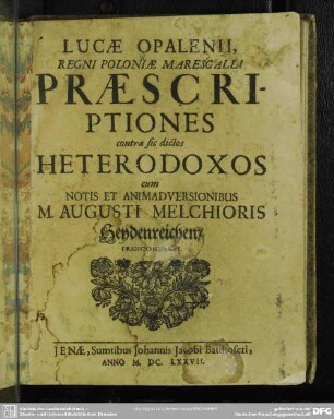 Lucæ Opalenii ...: Præscriptiones contra sic dictos heterodoxos