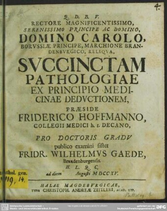 Rectore Magnificentissimo, Serenissimo Principe Ac Domino, Domino Carolo ... Succinctam Pathologiae Ex Principio Medicinae Deductionem
