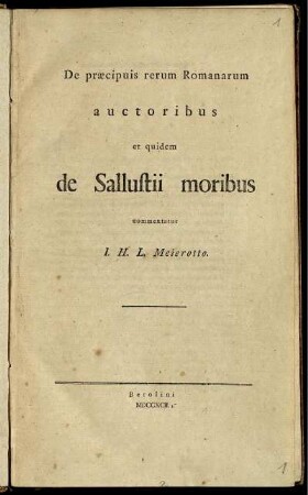 De præcipuis rerum Romanarum auctoribus et quidem de Sallustii moribus