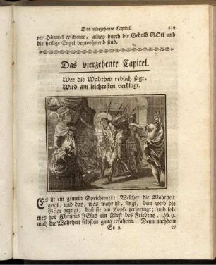 Das vierzehente Capitel. Wer die Wahrheit redlich sagt, Wird am leichtesten verklagt.