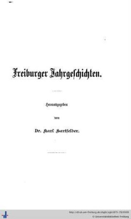 Freiburger Jahrgeschichten.