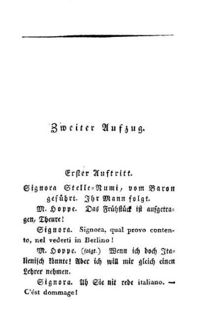 Erster Auftritt. - Letzter Auftritt.