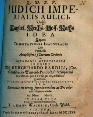 Iudicii imperialis aulici, vulgo kayserl. Reichs-Hoff-Raths, idea
