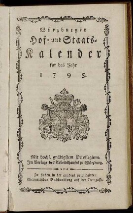 1795: Würzburger Hof- und Staatskalender / Fürstentum Würzburg : für das Jahr ...