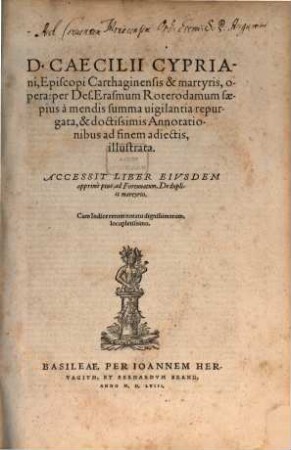 D. Caecilii Cypriani, Episcopi Carthaginensis & martyris, opera : Cum Indice ...