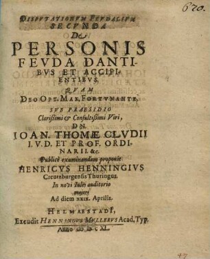 Disputationum Feudalium Secunda De Personis Feuda Dantibus Et Accipientibus