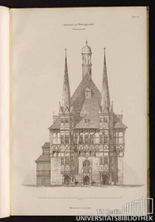 Tafel 13. Rathaus zu Wernigerode. Vorderansicht.