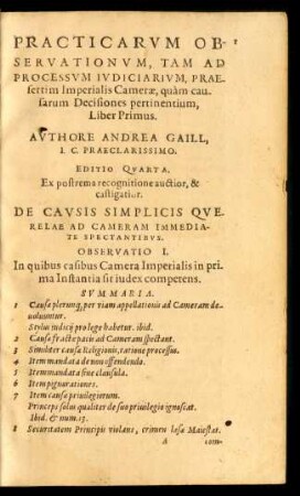 Practicarum Observationum, Tam Ad Processum Iudiciarium, Praesertim Imperialis Camerae, quam causarum Decisiones pertinentium, Liber Primus.
