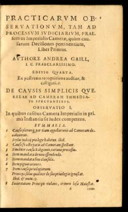 Practicarum Observationum, Tam Ad Processum Iudiciarium, Praesertim Imperialis Camerae, quam causarum Decisiones pertinentium, Liber Primus.