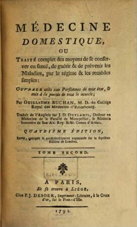 Médecine domestique ou traité complet des moyens de se conserver en santé, de guérir & de prévenir les maladies par le régime & les remedes simples, 2