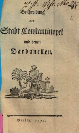 Beschreibung der Stadt Constantinopel und denen Dardanellen