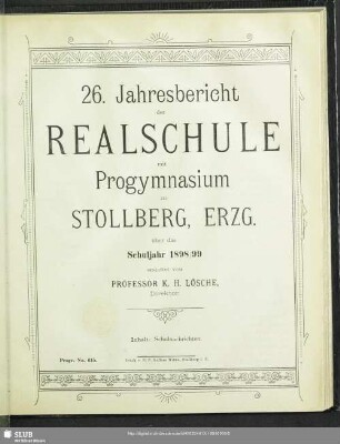 26.1898/99: Jahresbericht der Realschule mit Progymnasium zu Stollberg i. Erzgeb. : über das Schuljahr ...