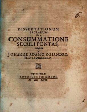 Dissertationum Sacrarum De Consummatione Seculi Pentas