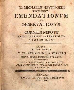 Jo. Michaelis Heusingeri Spicilegium Emendationum Et Observationum Ad Cornelii Nepotis Excellentium Imperatorum Vitas XVIII. Priores