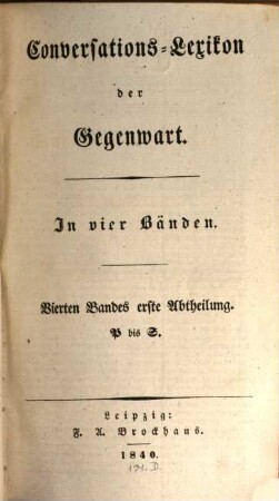 Conversations-Lexikon der Gegenwart : In vier Bänden, 4,1. P bis S