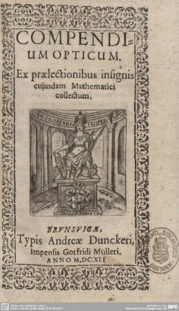 Compendium Opticum : Ex praelectionibus insignis cuiusdam Mathematici collectum