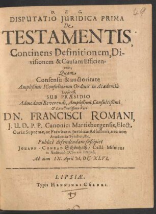 Disputatio Iuridica Prima De Testamentis : Continens Definitionem, Divisionem & Causam Efficientem