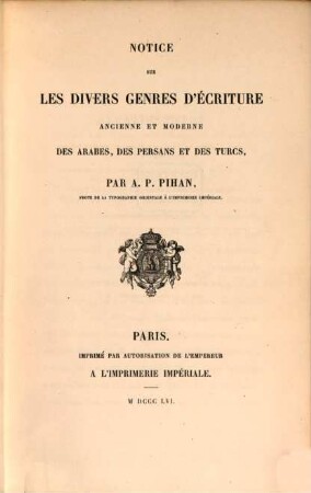 Notice sur les divers genres d'écriture ancienne et moderne des Arabes, des Persans et des Turcs