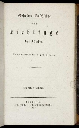 2: Geheime Geschichte der Lieblinge der Fürsten. Zweiter Theil