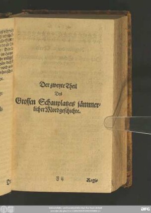 Der zweyte Theil Des Grossen Schauplatzes jämmerlicher Mordgeschichte.