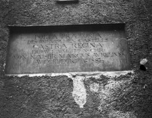 Regensburg, Porta Pretoria : Regensburg. Gedenktafel an der Porta Pretoria