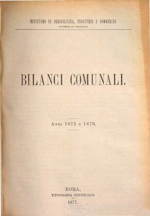 Bilanci comunali : per l'anno .... 1875/76 (1877)