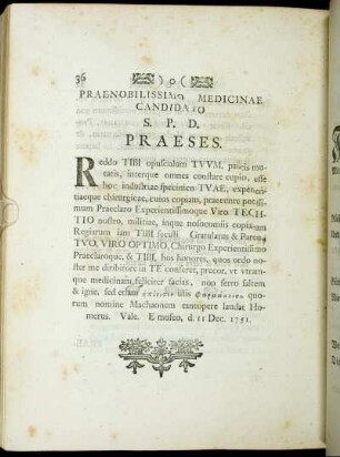 Praenobilissimo Medicinae Candidato S. P. D. Praeses.