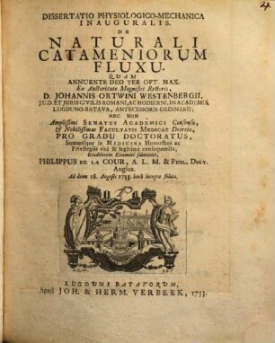 Diss. phys. mechan. inaug. de naturali catameniorum fluxu