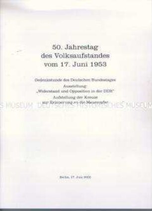 Broschüre zur Gedenkstunde des Deutschen Bundestages anlässlich des 50. Jahrestag des Volksaufstandes vom 17. Juni 1953 in der DDR