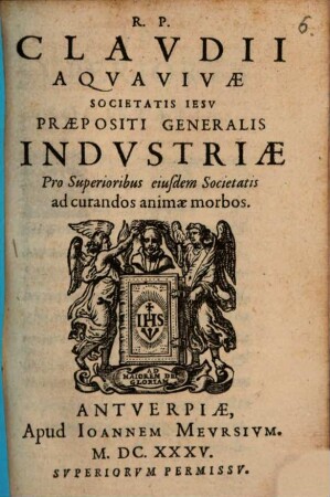 Industriae Pro Superioribus eiusdem Societatis ad curandos animae morbos