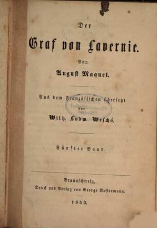 Der Graf von Lavernie : Von August Maquet. Aus dem Französischen übersetzt von Wilh. Ludw. Wesché. 5