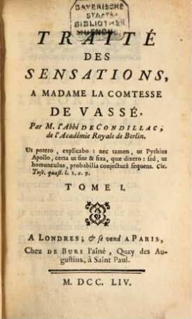 Traité Des Sensations : A Madame La Comtesse De Vassé. 1