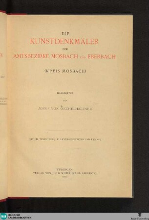 Bd. 4, Kreis Mosbach ; Abth. 4: Die Kunstdenkmäler der Amtsbezirke Mosbach und Eberbach